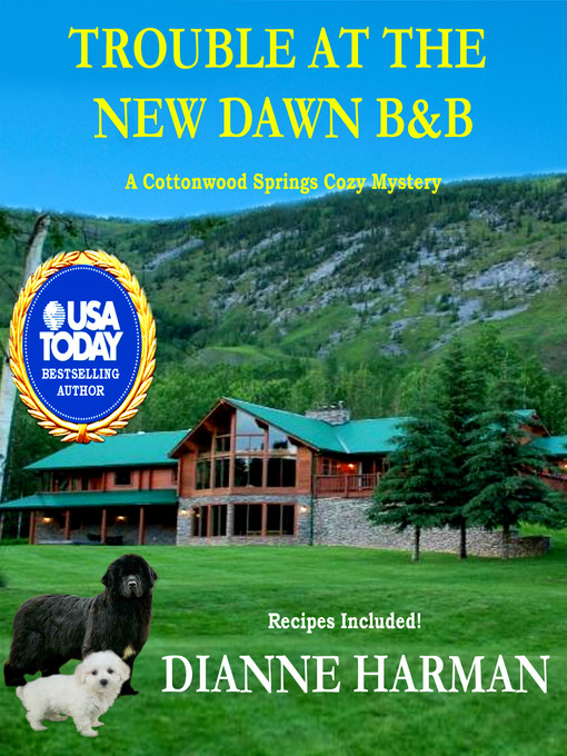 Title details for Trouble at the New Dawn B & B by Dianne Harman - Available